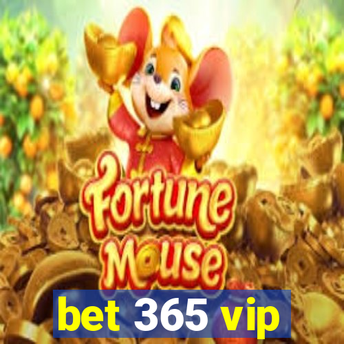 bet 365 vip